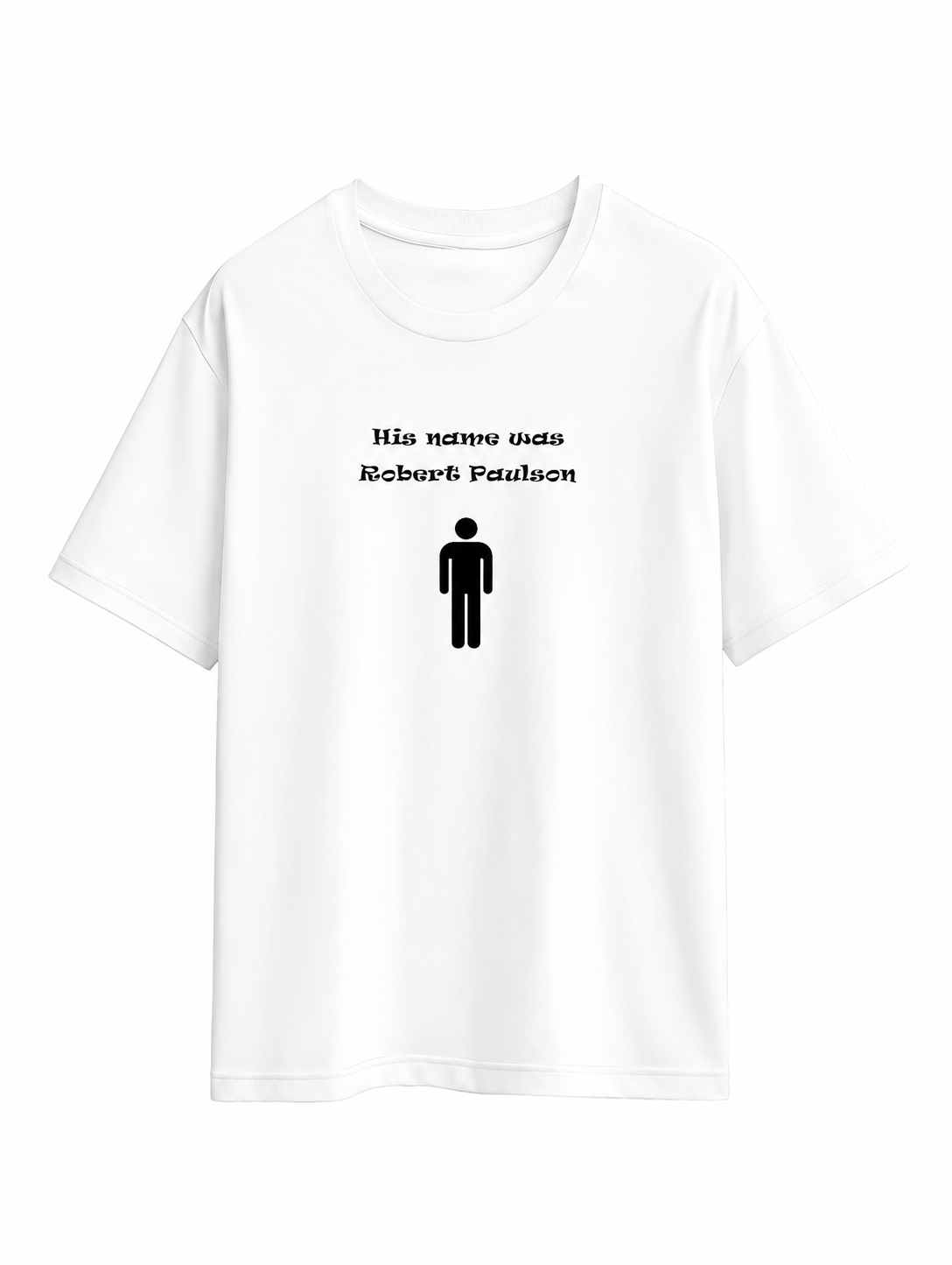 Fight Club - His Name Was Robert Paulsen T-shirt