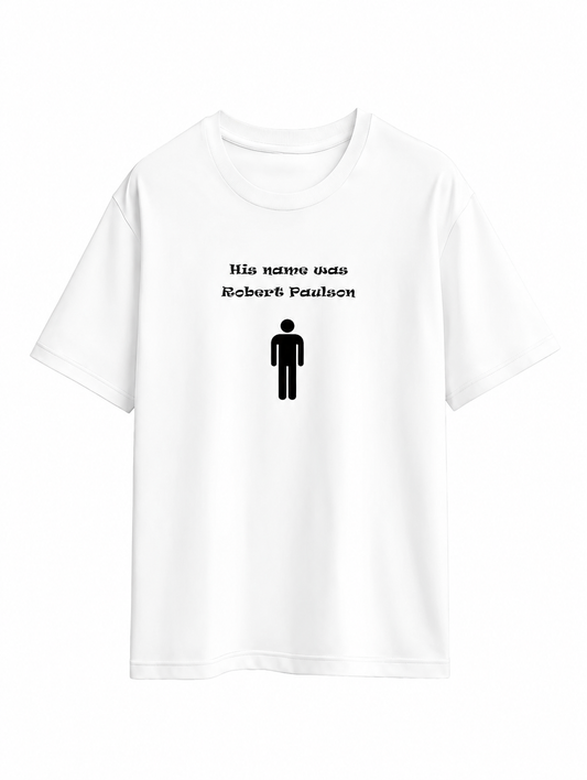Fight Club - His Name Was Robert Paulsen T-shirt